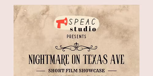 Nightmare on Texas Ave - Short Film Showcase