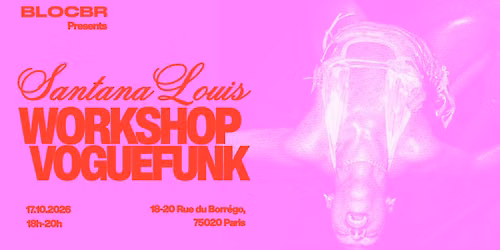 Dance Workshop Voguefunk avec Santana Louis | BLOCBR