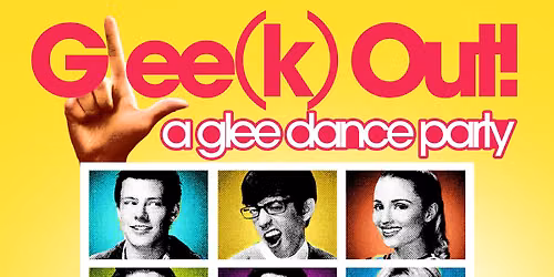 Glee(K) Out!: A Glee Dance Party