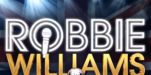 Robbie Williams Tribute Show