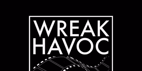 12th Annual Wreak Havoc Film Festival 