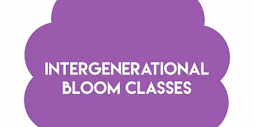 Bloom Intergenerational Class