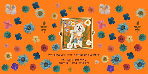 Watercolor Pets + Pressed Flowers