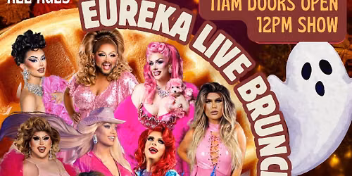 Eureka Live - Drag Brunch! - Month of October