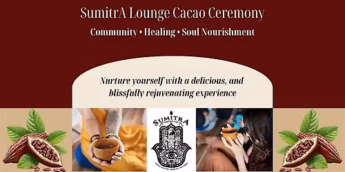 SumitrA Lounge Cacao Ceremony