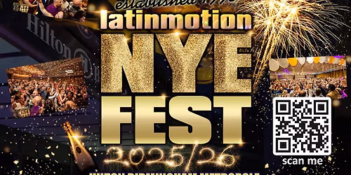 LatinMotion NYE FEST 2025\/26 \ud83d\udca5\ud83c\udf89\ud83c\udf7e\ud83e\udd42\ud83e\udd73 Hilton Birmingham Metropole, UK \ud83d\udc83\ud83c\udffb\ud83d\udd7a\ud83c\udfb5\ud83c\udfb6\ud83d\udd25