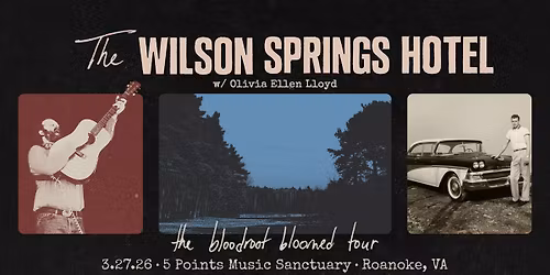 Wilson Springs Hotel w. Olivia Ellen Lloyd
