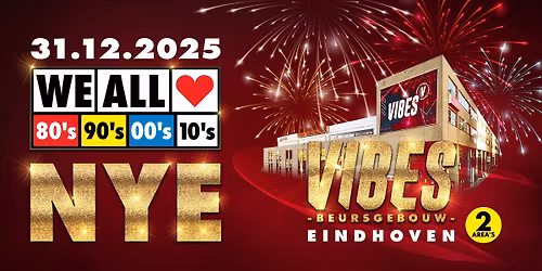We All Love 80's 90's 00's 10's - VIBES (voormalig Beursgebouw) - Eindhoven