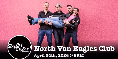 Step Out, Sister! at the North Van Eagles Club
