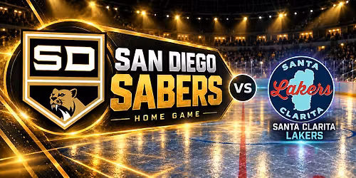 San Diego Sabers vs. Santa Clarita Lakers