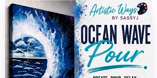 Ocean Wave Pour, Sept. 27th, SassyJ's Craft Spot