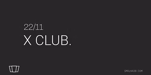 Smolna x Eternia: X CLUB.