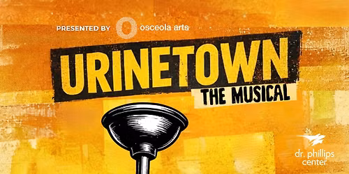 Osceola Arts Presents: Urinetown The Musical