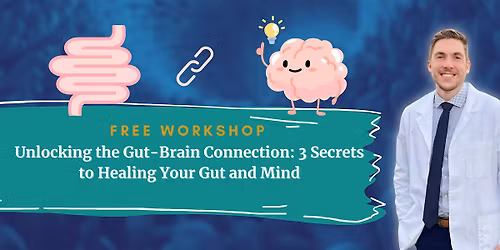 Unlocking the Gut-Brain Connection: 3 Secrets to Healing Your Gut & Mind