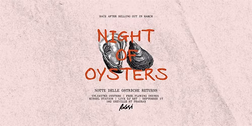 Notte delle Ostriche \u2014 A Night of the Oysters at Rossi