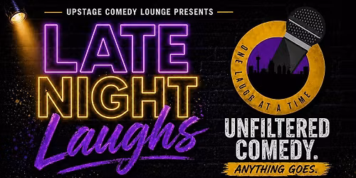 Late Night Laughs \u2013 Unfiltered Comedy Night