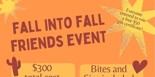 Fall into Fall Friends Event