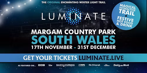 Luminate, Margam Country Park