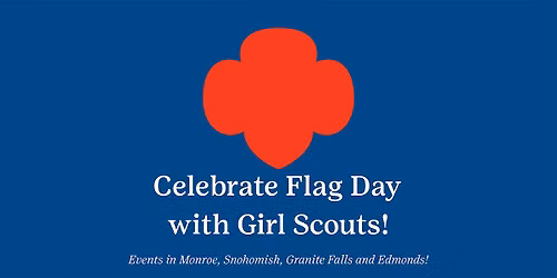 Celebrate Flag Day with Girl Scouts in Snohomish!