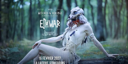EIHWAR + HINDARFJ\u00c4LL - WITCHES & VIKINGS TOUR 2027 - La Laiterie - Strasbourg