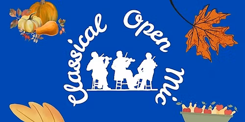 Classical Open Mic - September 19, 2026