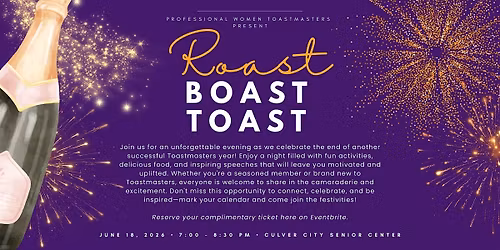 Professional Women Toastmasters Roast, Boast & Toast Event - Open to All!