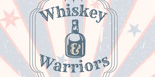 Whiskey & Warriors
