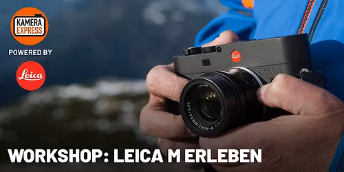 LEICA Workshop: Leica M erleben