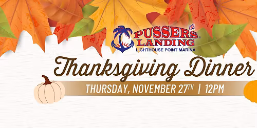Thanksgiving Dinner at Pusser's Landing