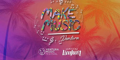 Make Music Ventura - FREE Community Festival