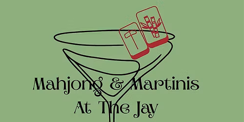 Mahjong Movement & Martinis at The Jay