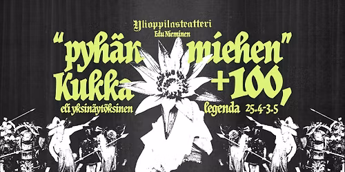 \u201dpyh\u00e4n miehen\u201d Kukka +100, eli yksin\u00e4yt\u00f6ksinen legenda