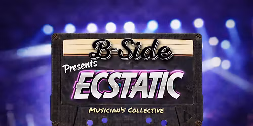 Ecstatic @ The B Side Bar!