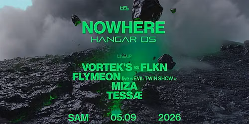 NOWHERE \/\/ VORTEK'S vs FLKN - FLYMEON - MIZA - TESS\u00c6