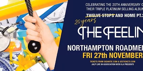 The Feeling - Celebrating 20 Years of 'Twelve Stops and Home' LIVE in Northampton!
