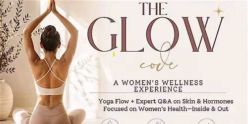 The GLOW Code Women's Wellness Experience