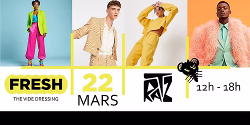 FRESH - the vide Dressing \/ 22 MARS @RATZ