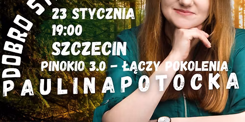 Szczecin \/ Paulina Potocka Stand-up \/ "Dobrostan"