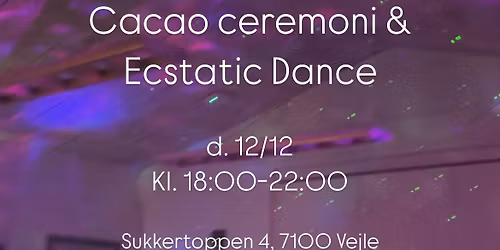 \u2728 Cacao ceremoni & ecstatic dance \u2728