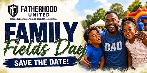 FatherHood United Presents: Family Field Day