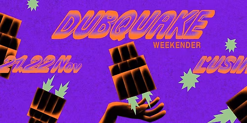 DUBQUAKE WEEKENDER 2025