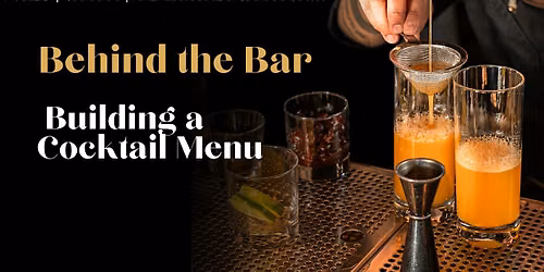 Whiskey Wednesday: Behind the Bar- Building a Cocktail Menu