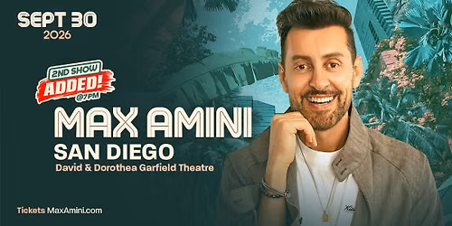 Max Amini Live in San Diego! *2nd Show Added!