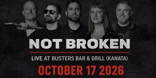 Not Broken at Busters Bar and Grill (Kanata)