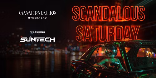 Scandalous Saturday at The Game Palacio