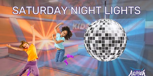 Saturday Night Lights at Altitude Trampoline Park