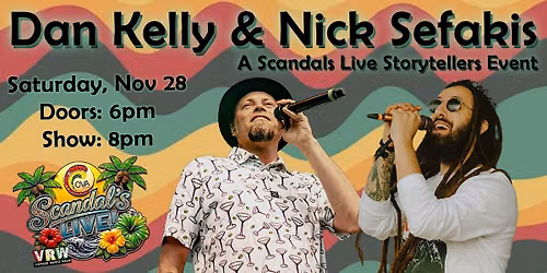DAN KELLY & NICK SEFAKIS LIVE AT SCANDALS LIVE
