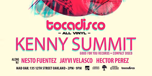 Tocadisco All Vinyl Party Featuring Kenny Summit (good for you records, compact disco ) \ud83e\udea9 