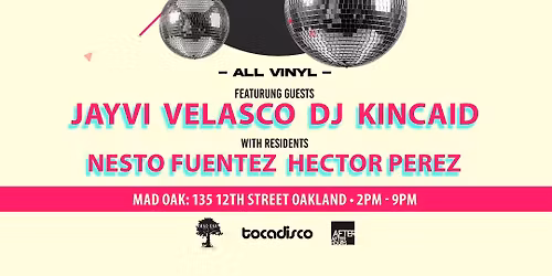 Tocadisco 100% VINYL party ft. Jayvi Velasco & DJ Kincaid!