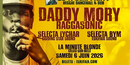 Daddy Mory + Selecta Lychar + Selecta Bym @ La Minute Blonde Celles-sur-Belle ( 79 )